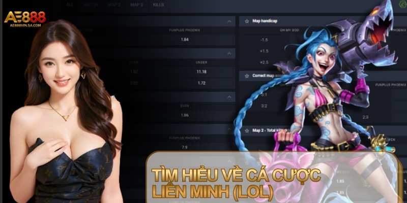 Cá Cược Liên Minh (LoL) AE888: Hướng Dẫn Soi Kèo Thắng Lớn