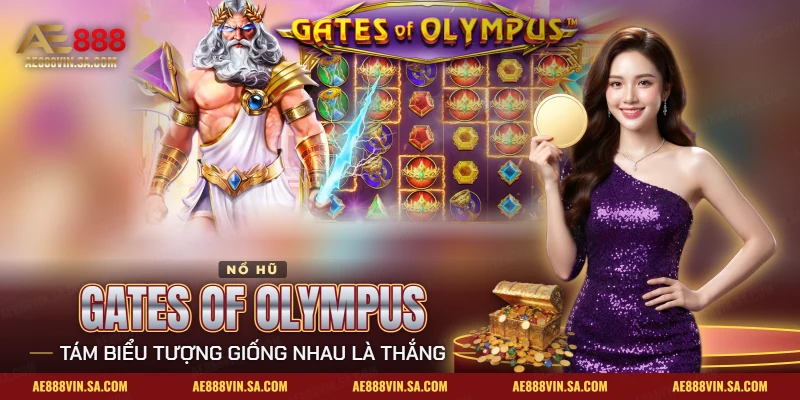 Gates of Olympus AE888 – Cách Chơi, Hệ Số Nhân Và Mẹo Quản Lý Vốn
