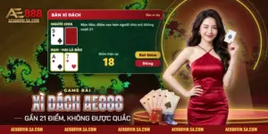Xì Dách AE888 – Luật Chơi, Cách Tính Điểm Và Các Tay Đặc Biệt